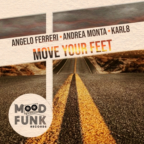Angelo Ferreri, Andrea Monta, Karl8 - Move Your Feet [MFR283]